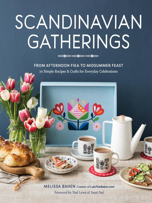 Title details for Scandinavian Gatherings by Melissa Bahen - Available
